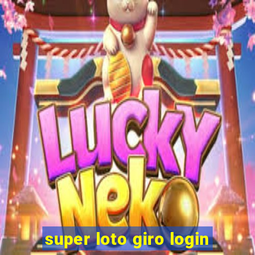 super loto giro login